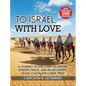 To Israel, With Love: A Journey of Discovery in History, Mystery, Travel, and Relationships . . . in full color and large print - Hardcover