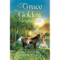 Grace and the Golden Mountain - Paperback