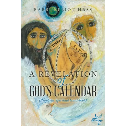 A Revelation of God's Calendar: (Prophetic Spiritual Guidebook) - Paperback