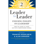 Leader to Leader 2: Enduring Insights on Leadership from the Leader to Leader Institute's Award Winning Journal - Paperback
