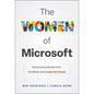 The Women of Microsoft: Empowering Stories from the Minds That Coded the World - Hardcover