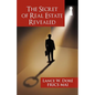 The Secret of Real Estate Revealed - Paperback