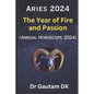 Aries Horoscope 2024: Annual Horoscope 2024 - Paperback
