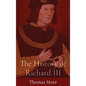 The History of Richard III - Hardcover