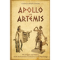 Apollo and Artemis: The Origins and History of the Twin Deities in Ancient Greek Mythology - Paperback