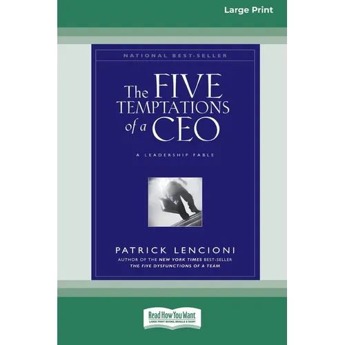 The Five Temptations of a CEO: A Leadership Fable (16pt Large Print Edition) - Paperback