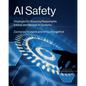 AI Safety: Strategies for Ensuring Responsible, Ethical, and Reliable AI Systems - Paperback