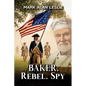 Baker, Rebel, Spy - Paperback