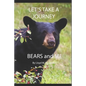 Let's Take A Journey: Bears and ME - Paperback