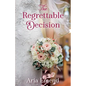 The Regrettable Decision - Paperback