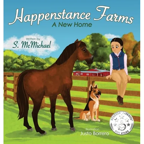 Happenstance Farms: A New Home - Hardcover