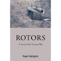 Rotors: A Novel of the Vietnam War - Paperback