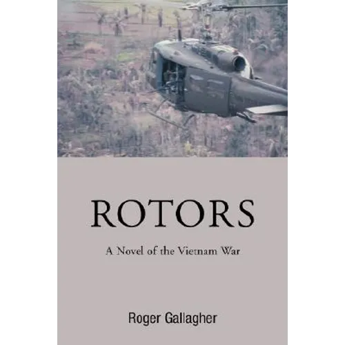 Rotors: A Novel of the Vietnam War - Paperback