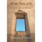 All the Noise of It: Living in a Tuscan Hilltown - Paperback