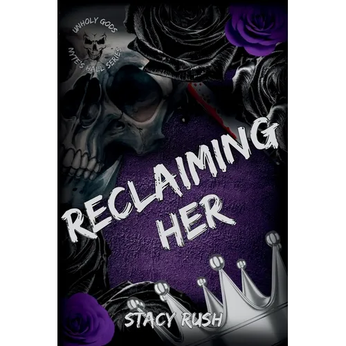 Unholy Gods: Reclaiming Her (SE) - Paperback