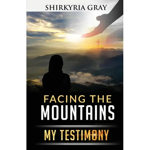 Facing the Mountains: My Testimony - Paperback