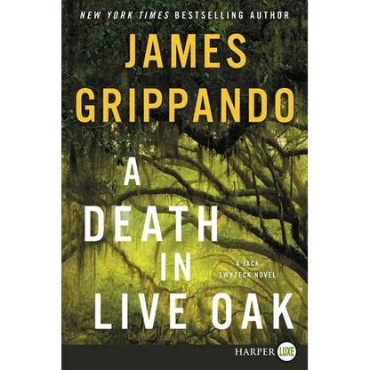 A Death in Live Oak: A Jack Swyteck Novel - Paperback