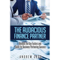 The Audacious Finance Partner: Reveals The Key Factors and Skills for Business Partnering Success - Paperback