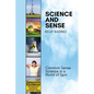 Science and Sense: Common Sense Science in a World of Spin - Paperback