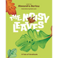 The Noisy Leaves: A Tale of Gratitude - Paperback