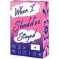 When I Should've Stayed - Paperback