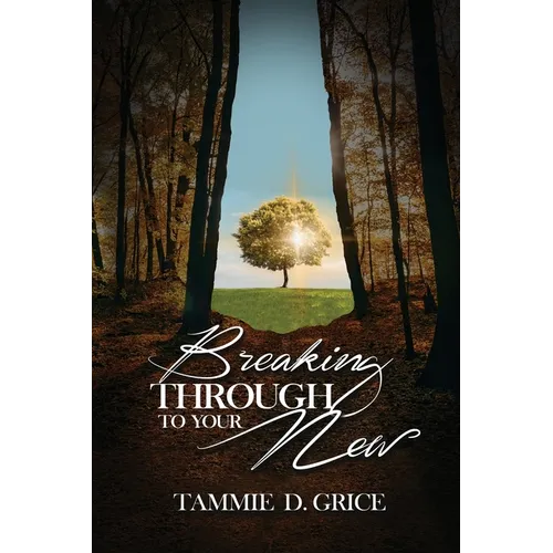 Breaking Through To Your New - Paperback