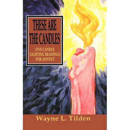 These Are The Candles: Five Candle Lighting Readings For Advent - Paperback