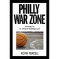 Philly War Zone: Growing Up in a Racial Battleground - Paperback