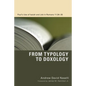 From Typology to Doxology: Paul's Use of Isaiah and Job in Romans 11:34-35 - Paperback