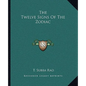 The Twelve Signs Of The Zodiac - Paperback