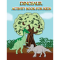 Dinosaur Activity Book for Kids: : Fun Activites for Kids in Dinosaur Theme, Dot to Dot, Color by Number, Coloring Pages, Trace Lines and Letters. (Ac - Paperback