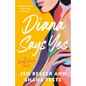 Diana Says Yes: A Dirty Diana Novel - Paperback