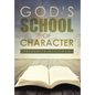 God's School of Character - Hardcover