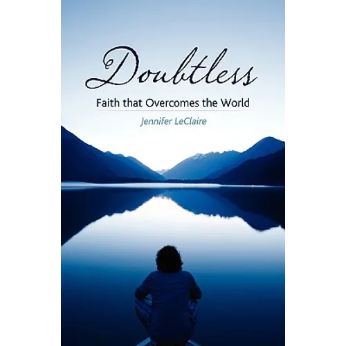 Doubtless: Faith That Overcomes the World - Paperback