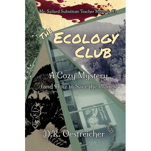 The Ecology Club: A Cozy Mystery (and How to Save the Planet) - Paperback