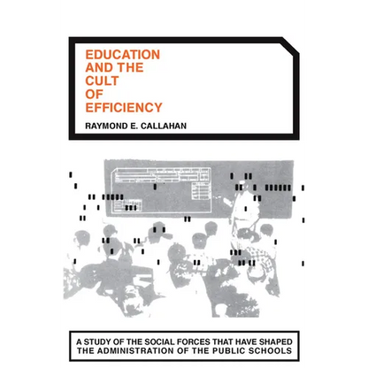 Education and the Cult of Efficiency - Paperback