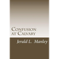 Confusion at Calvary - Paperback