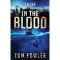 In the Blood: A C.T. Ferguson Crime Novel - Paperback