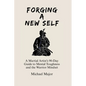 Forging A New Self: A Martial Artist's 90-Day Guide to Mental Toughness and a Warrior's Mindset - Paperback