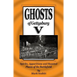 Ghosts of Gettysburg V: Spirits, Apparitions and Haunted Places on the Battlefield - Paperback