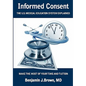 Informed Consent: The U.S. Medical Education System Explained - Paperback