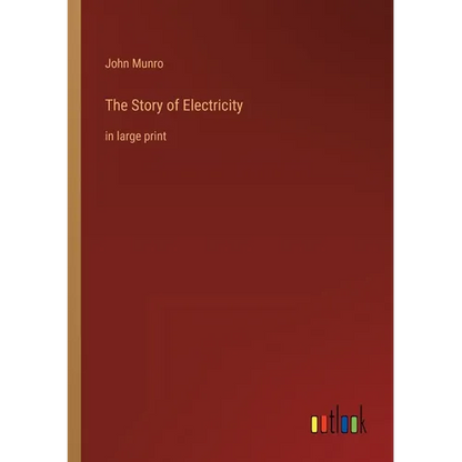 The Story of Electricity: in large print - Paperback
