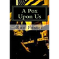 A Pox Upon Us - Paperback