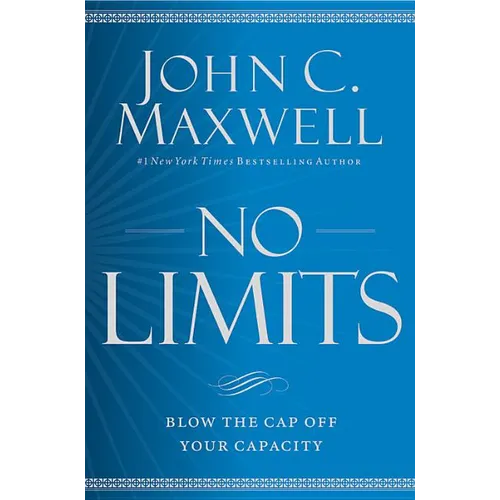 No Limits: Blow the Cap Off Your Capacity - Hardcover