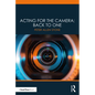 Acting for the Camera: Back to One - Paperback