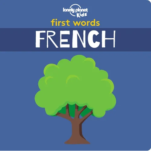 Lonely Planet Kids First Words - French - Hardcover