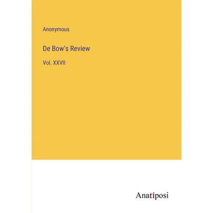 De Bow's Review: Vol. XXVII - Paperback