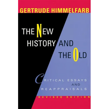The New History and the Old: Critical Essays and Reappraisals, Revised Edition - Paperback