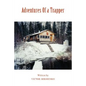 Adventures Of a Trapper - Paperback