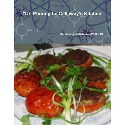 "Dr. Phuong Le Callaway's Kitchen" - Paperback